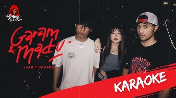 Garam & Madu (Sakit Dadaku) Karaoke Version / Tanpa Vokal - Tenxi, Jemsii & Naykilla