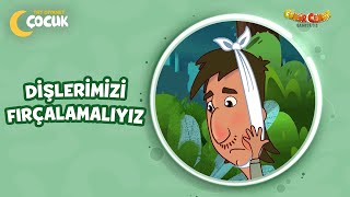 Dişlerimizi Fırçalamalıyız - Cümbür Cemaat Kamptayız
