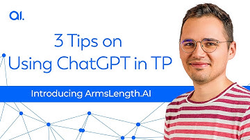 Three Tips on Using ChatGPT in Transfer Pricing