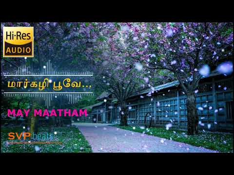 Margazhi Poove  MAY MAADHAM  ARRahman   51 SURROUND  BASS BOOSTED  SVP Beats