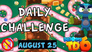 Bloons TD 6 Daily Challenge | MRSsackBoy56s Challenge | No MK No Powers Used | August 25 2024