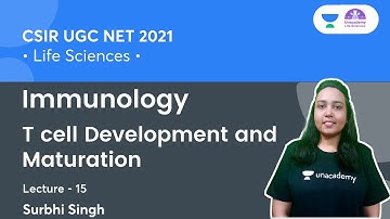 T cell Development and Maturation | Immunology | CSIR UGC NET 2021 | By Surbhi Singh