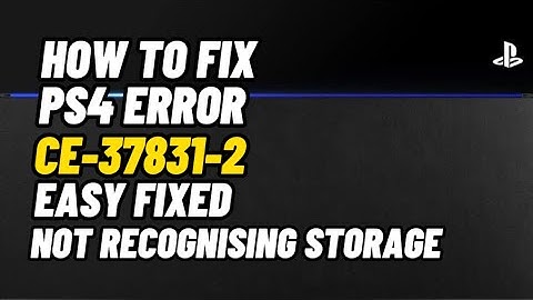 How To Fix PS4 Error CE-37813-2 System Storage Not Recognise Fixed