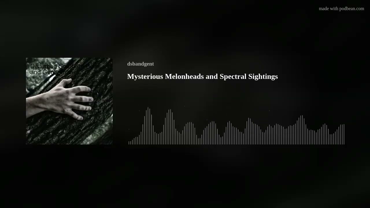 Mysterious Melonheads and Spectral Sightings
