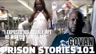 Govan "I Exposed An Inmate With A Wife Who Was F*CKING A Punk DAILY!"