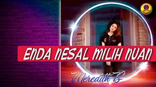 ENDA NESAL MILIH NUAN_MEREDITH B (TWIST)