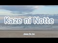 Janne Da Arc - Kaze ni Notte (Romaji/English)