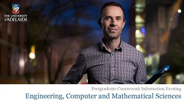 Postgraduate Coursework Information Evening - Engineering, Computer and Mathematical Sciences