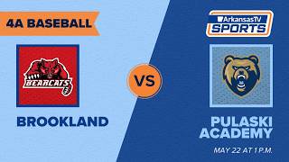 Arkansas TV Sports 2026 Baseball State Finals: 4A - Brookland vs. Pulaski Academy