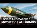 Why is the Mother of all bombs needed?