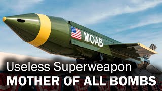 Why is the Mother of all bombs needed?