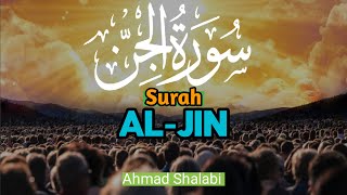 سورة الجن كاملة - Surah Al-Jin FulL Recitation - Ahmad Shalabi ||  yt Murottal _yt Tadarus @Jahdikum