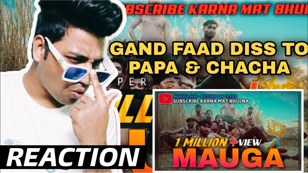 MAUGA HAI REACTION | DISS TO PAPA RAP RACTON | DISS TO CHACHA RAP REACTION  | TOXIC RAPPER | UP