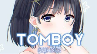 (Nightcore) TOMBOY – (G)I-DLE [Lyrics]