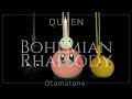 【オタマトーン】QUEEN - Bohemian Rhapsody