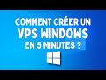Comment crer un serveur vps windows en 5 minutes 