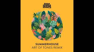 Boolaboom - Summerhouse (Art Of Tones Remix)