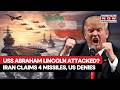 USS Abraham Lincoln Hit? Iran's Claims IRGC Fired 4 Ballistic Missiles, US Denies... | What We Know