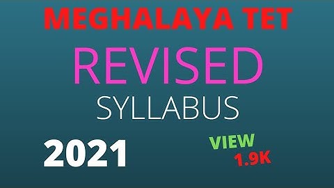 MTET Meghalaya||REVISED SYLLABUS FOR MEGHALAYA TET ENTRANCE EXAM 2021||mtet2021