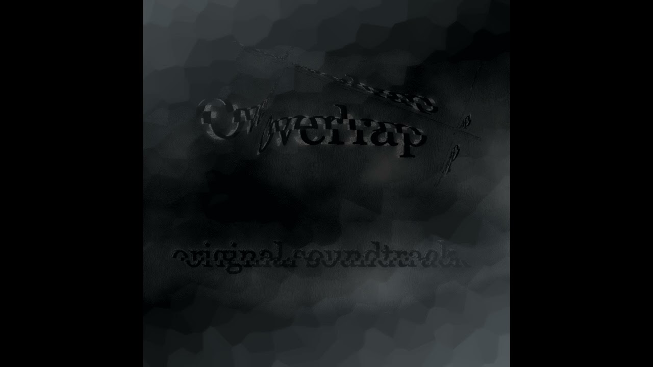 Watch Overlap OST - UNKNOWN(?) on YouTube Watch Overlap OST - UNKNOWN(?) on YouTube