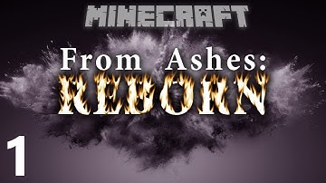 Minecraft:  CTM - From Ashes Reborn: Ep 1
