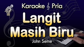 Download lagu Langit Masih Biru Karaoke  John Seme Mp3 Video Mp4