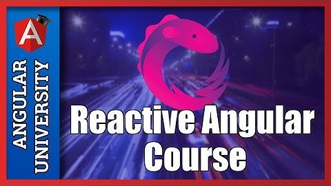 💥 Rxjs and Reactive Patterns Angular Architecture Course - Helicopter View
