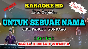 UNTUK SEBUAH NAMA || KARAOKE NOSTALGIA || PANCE PONDAAG || MERIAM BELLINA || NADA WANITA || Kunci As