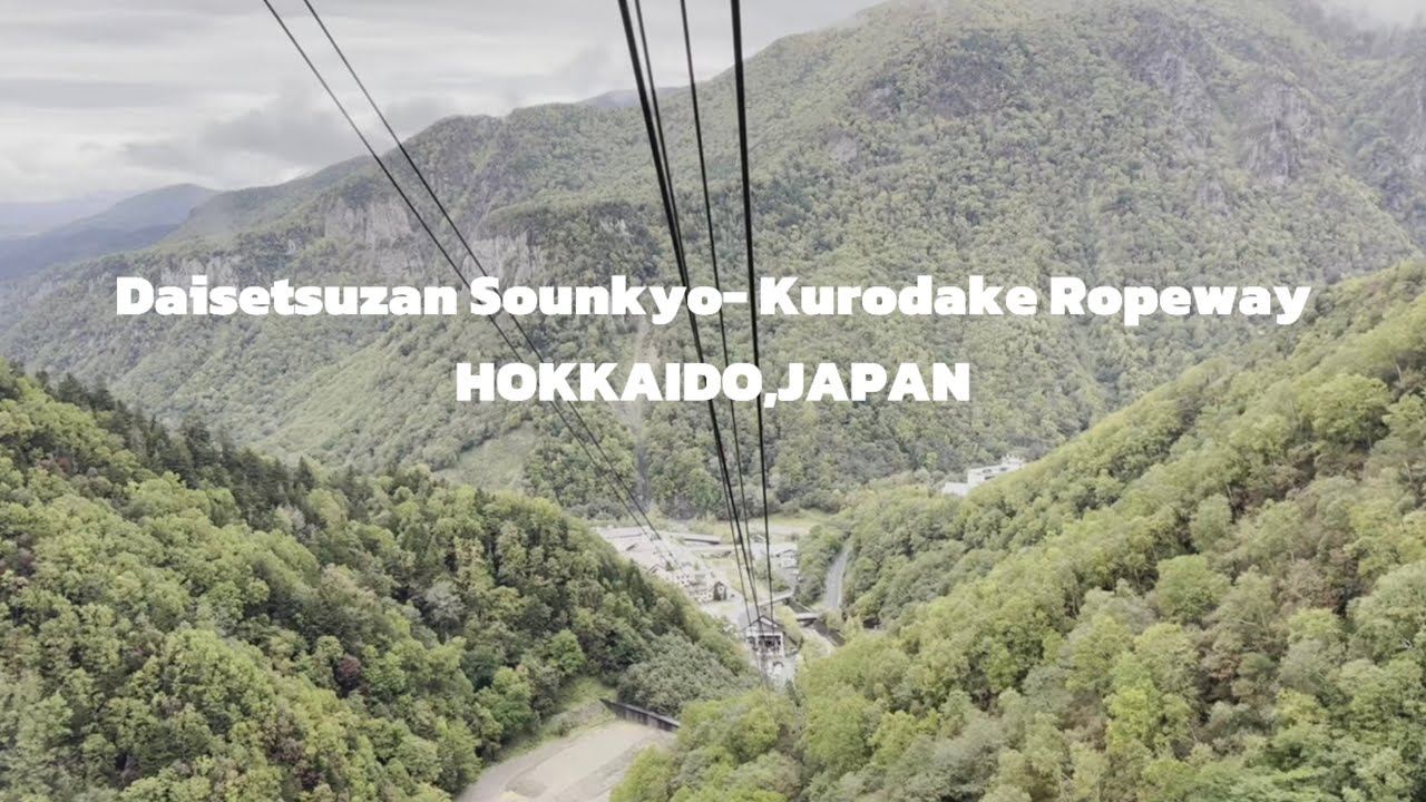 Daisetsuzan Sounkyo- Kurodake Ropeway Hokkaido JAPAN - YouTube