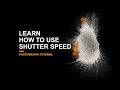 Learn how to use Shutter Speed - Photography Tutorial