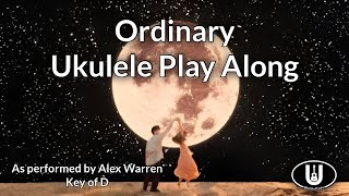 ukeplayalongs: Ordinary - Alex Warren - Key of D