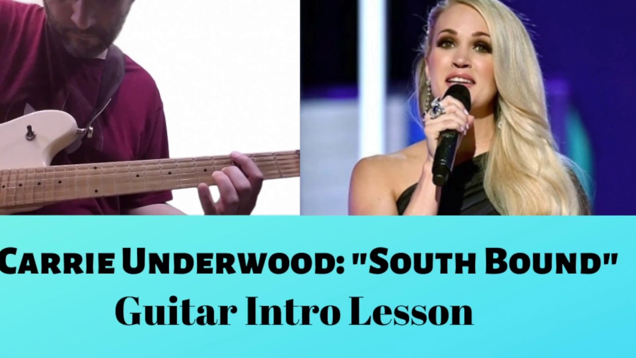 Carrie Underwood Southbound Guitar Intro Lesson YouTube