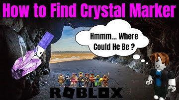 How to Find Crystal Marker In Roblox Find the Markers 2022
