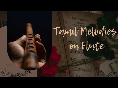 🌿 Tamil Melodies on Flute | Soulful Instrumental Collection