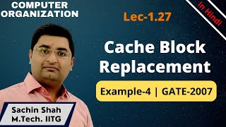 L1.27: GATE-2007 | Cache Block Replacement example - 2 | Matrix Question Cache Memory