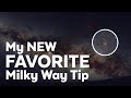 My new FAVORITE Milky Way Photography Tip &amp; it’s PERFECT for right now!