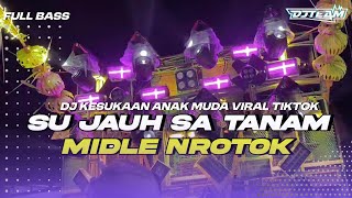 DJ CEK SOUND TERBARU 2025 •SU JAUH SA TANAM TAPI HATI TRA HASIL !! MIDLE NROTOK CETUS