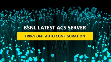 NEW BSNL ACS ONT AUTO-CONFIGURATION | TR069