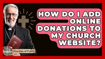 How Do I Add Online Donations To My Church Website? - Churches Of Faith