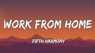 Fifth Harmony - Work From Home (Lyrics)