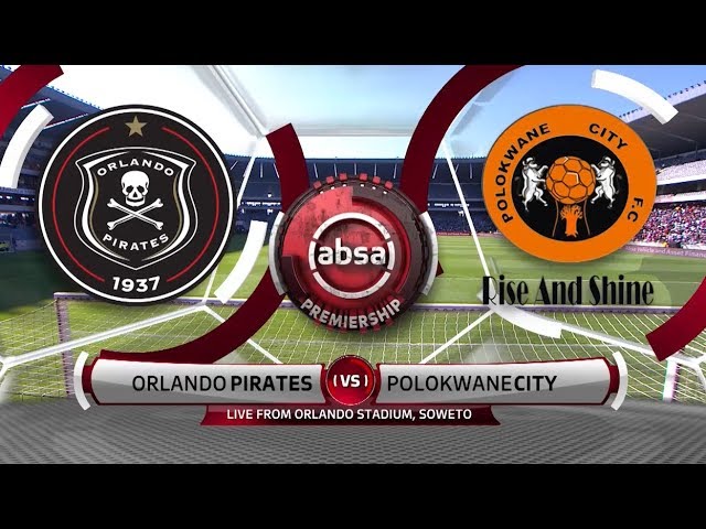 Absa Premiership 2018/19 | Orlando PIrates vs Polokwane City