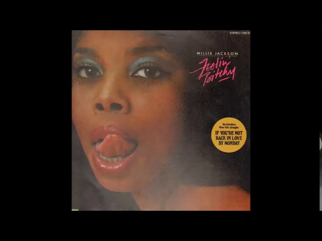 If You're Not Back In Love By Monday - Millie Jackson (1977)