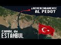 CANAL ESTAMBUL: El Mega-proyecto de TURQUIA para transformar ESTAMBUL en una ISLA