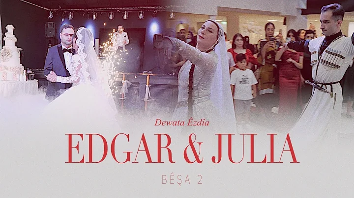 Edgar & Julia // Dawata Ezdia 2022//   PART 2