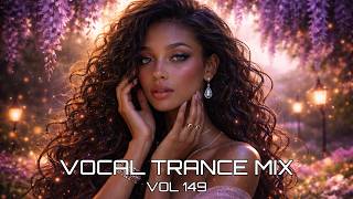 Best Vocal Trance Mix Vol149   Euphoric U0026 Uplifting Female Vocals  Trance 2026