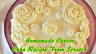 Homemade carrot cake recipe from scratch