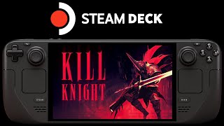 KILL KNIGHT Steam Deck | SteamOS 3.6