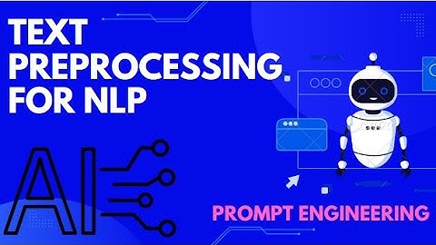 Lesson 8 of Prompt Engineering Course | Text Preprocessing for NLP | ChatGpt
