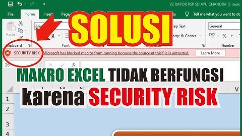 Mengatasi Macro Disable pada Excel karena Warning Security Risk