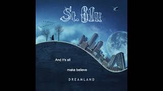 St. Blu - Dreamland (Lyric Video)